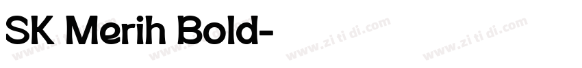 SK Merih Bold字体转换